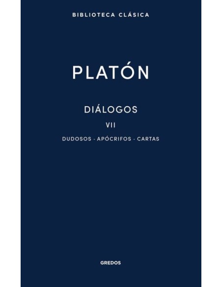 Diálogos VII. Dudosos-Apócrifos-Cartas (Nuevo) Diálogos VII. Dudosos-Apócrifos-Cartas (Nuevo)