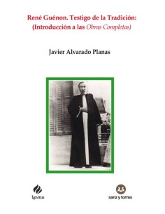 René Guénon. Testigo de la tradición (Nuevo)