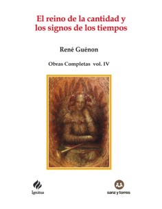 El reino de la cantidad y los signos de los tiempos (Nuevo)