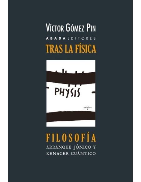 Tras la física. Arranque jónico y renacer cuántico de la filosofía (Nuevo)