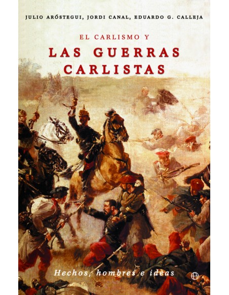 El carlismo y las guerras carlistas (Nuevo) El carlismo y las guerras carlistas (Nuevo)