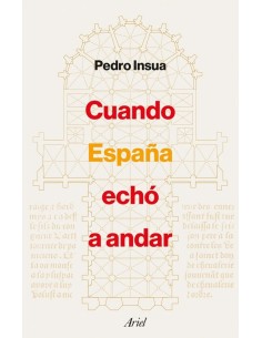 Cuando España echó a andar (Nuevo)