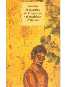 El nacimiento del cristianismo y el gnosticismo (Nuevo)