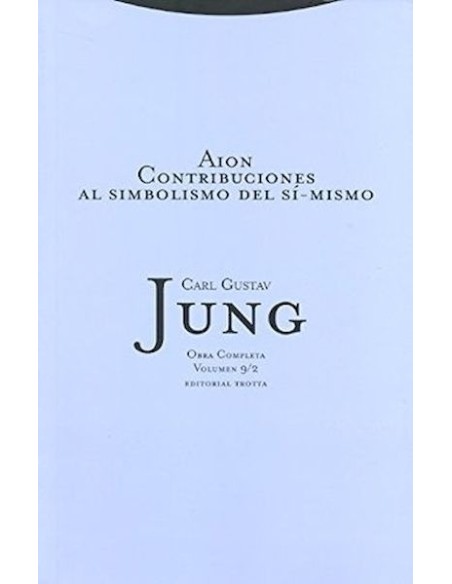 Aion: Contribuciones al simbolismo del sí-mismo. Volumen 9/2 (Nuevo) Aion: Contribuciones al simbolismo del sí-mismo. Volumen 9/2 (Nuevo)