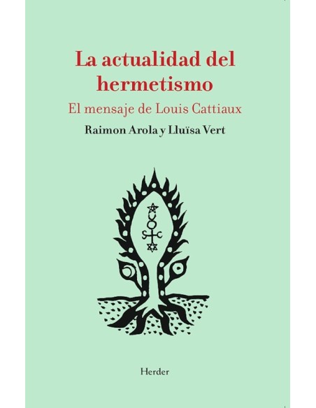 La actualidad del hermetismo (Nuevo) La actualidad del hermetismo (Nuevo)