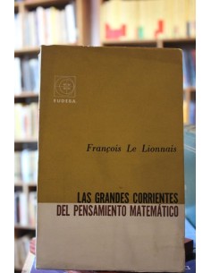 Las grandes corrientes del pensamiento matemático (Usado)