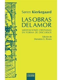 Las obras del amor: Meditaciones cristianas en forma de discursos (Nuevo)