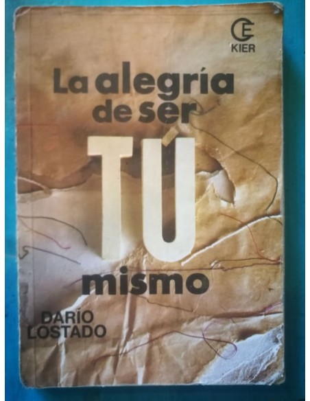 La alegría de ser tu mismo (Usado)