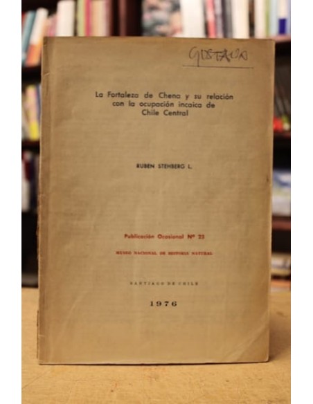 La fortaleza de Chena y su relación con la ocupación incaica de Chile Central (Usado)