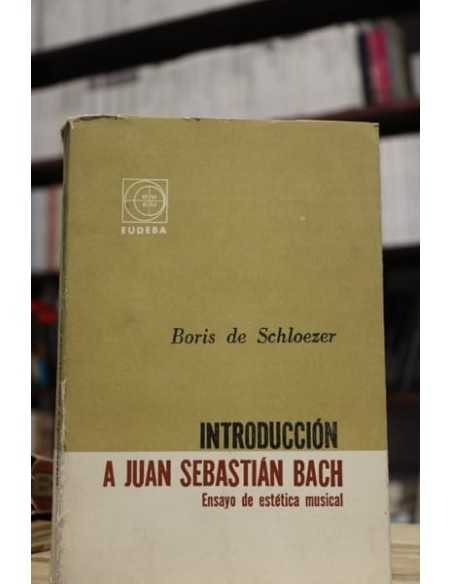 Introducción a Juan Sebastian Bach (Usado) Introducción a Juan Sebastian Bach (Usado)