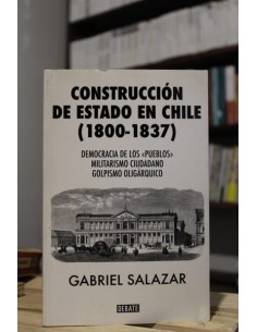 La construcción del estado en Chile (1800-1837) (Usado)