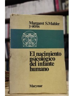 El nacimiento psicológico del infante humano (Usado)