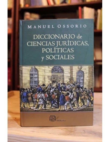 Diccionario de ciencias jurídicas, políticas y sociales (Usado) Diccionario de ciencias jurídicas, políticas y sociales (Usado)