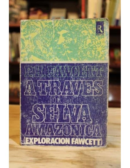 A través de la selva amazónica (Usado) A través de la selva amazónica (Usado)