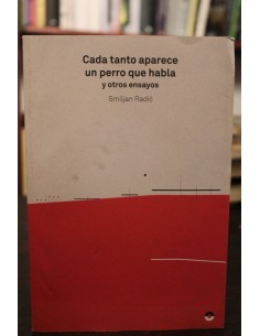 Cada tanto aparece un perro que habla y otros ensayos (Usado)