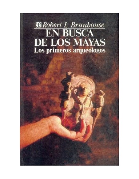 En busca de los mayas. Los primeros arqueólogos (Usado) En busca de los mayas. Los primeros arqueólogos (Usado)