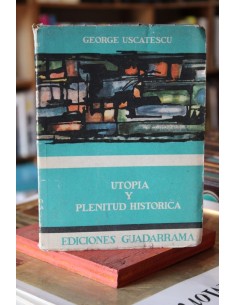 Utopía y plenitud histórica (Usado)