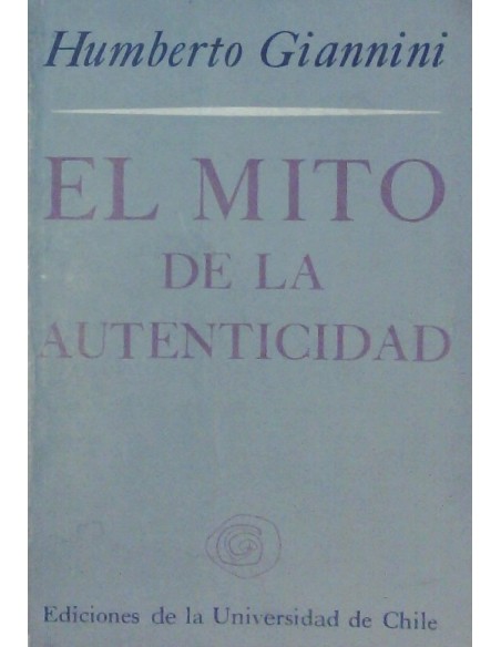 El mito de la autenticidad (Usado) El mito de la autenticidad (Usado)