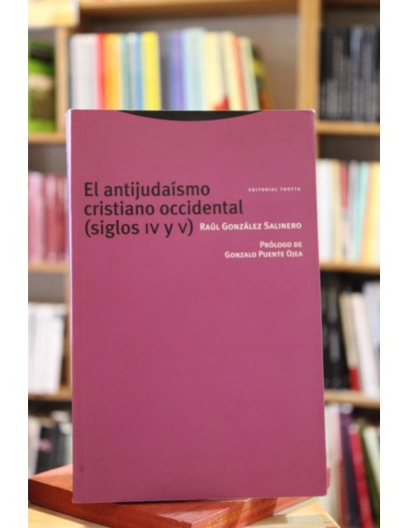 El antijudaísmo cristiano occidental (siglos IV y V) (Usado)
