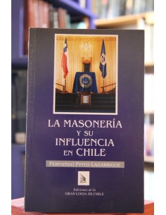 La masonería y su influencia en Chile (Usado)