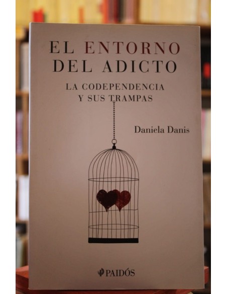 El entorno del adicto (Usado)