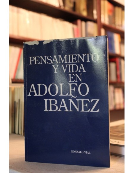 Pensamiento y vida en Adolfo Ibañéz (Usado) Pensamiento y vida en Adolfo Ibañéz (Usado)