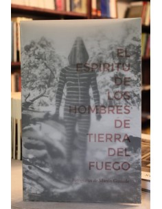 El espíritu de los hombres de Tierra del Fuego (Usado)