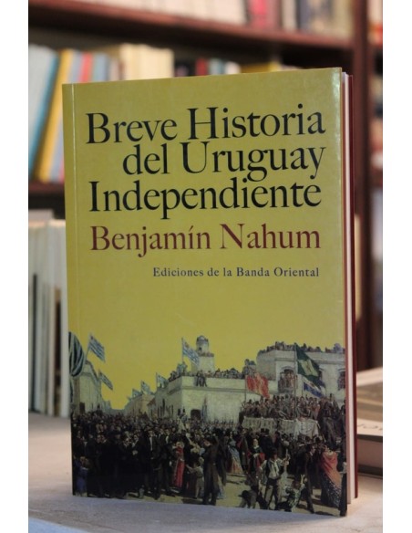 Breve Historia del Uruguay Independiente (Usado) Breve Historia del Uruguay Independiente (Usado)