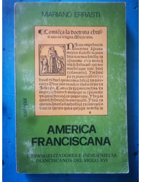 América Franciscana. I. Evangelizadores e indigenistas  franciscanos del siglo XVI (Usado) América Franciscana. I. Evangelizadores e indigenistas  franciscanos del siglo XVI (Usado)