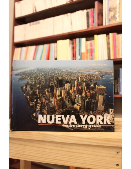 Nueva York. Entre Tierra y Cielo (Usado) Nueva York. Entre Tierra y Cielo (Usado)
