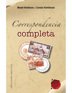 Correspondencia Completa (René Guénon / Lous Cattiaux) (Nuevo)