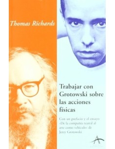 Trabajar con Grotowski sobre las acciones fisicas (Nuevo)