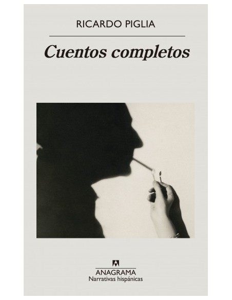 Cuentos completos (Piglia) (Nuevo) Cuentos completos (Piglia) (Nuevo)