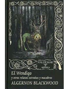 El Wendigo y otros relatos extraños y macabros (Nuevo)