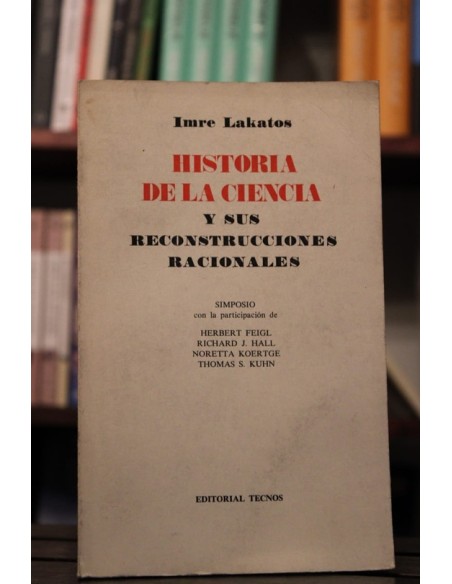 Historia de la ciencia y sus reconstrucciones racionales (Usado)