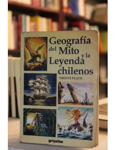 Geografía del Mito y la Leyenda chilenos (Usado)