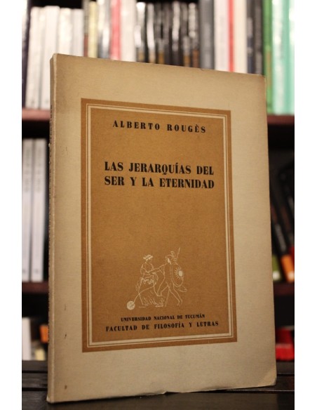 Las jerarquías del ser y la eternidad (Usado) Las jerarquías del ser y la eternidad (Usado)