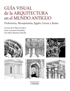 Guía visual de la arquitectura en el Mundo Antiguo (Nuevo)