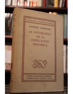 La naturaleza de la explicación histórica (Usado)