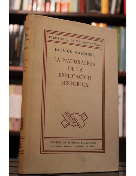 La naturaleza de la explicación histórica (Usado) La naturaleza de la explicación histórica (Usado)