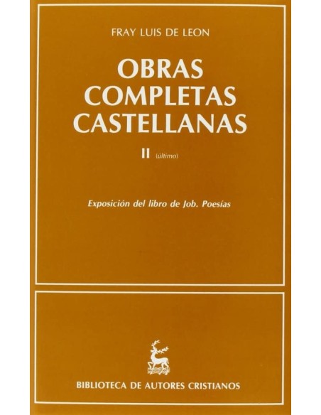Obras completas castellanas de Fray Luis de León Tomo II (Nuevo) Obras completas castellanas de Fray Luis de León Tomo II (Nuevo)