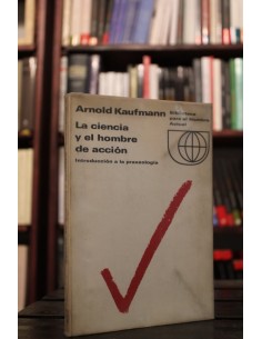 La ciencia y el hombre de acción (Usado)
