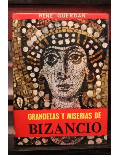 Grandezas y miserias de Bizancio (Usado)