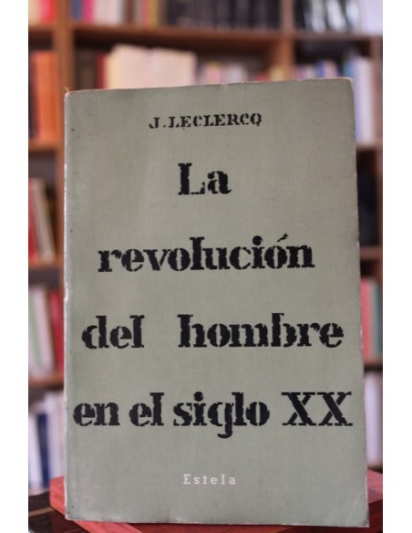 La revolución del hombre en el siglo XX (Usado) La revolución del hombre en el siglo XX (Usado)