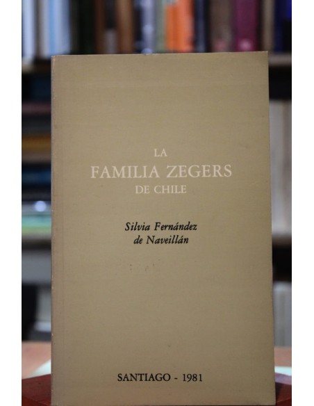 La familia Zegers de Chile (Usado) La familia Zegers de Chile (Usado)