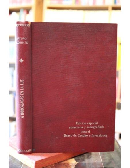 A horcajadas en la luz (edición especial, numerada y firmada) (Usado) A horcajadas en la luz (edición especial, numerada y firmada) (Usado)