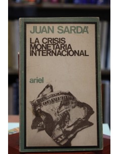 La crisis monetaria internacional (Usado)