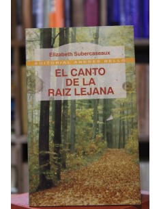 El canto de la raíz lejana (Usado)