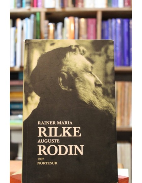 Rilke y Rodin  1907 nortesur (Usado) Rilke y Rodin  1907 nortesur (Usado)