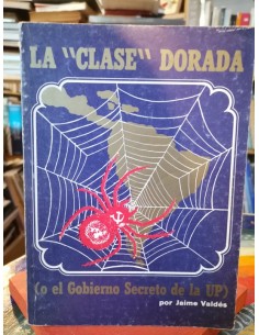 La clase dorada (o el gobierno secreto de la UP) (Usado)